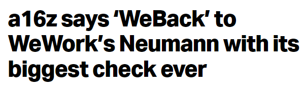 a16z says ‘WeBack’ to WeWork’s Neumann with its biggest check ever | TechCrunch