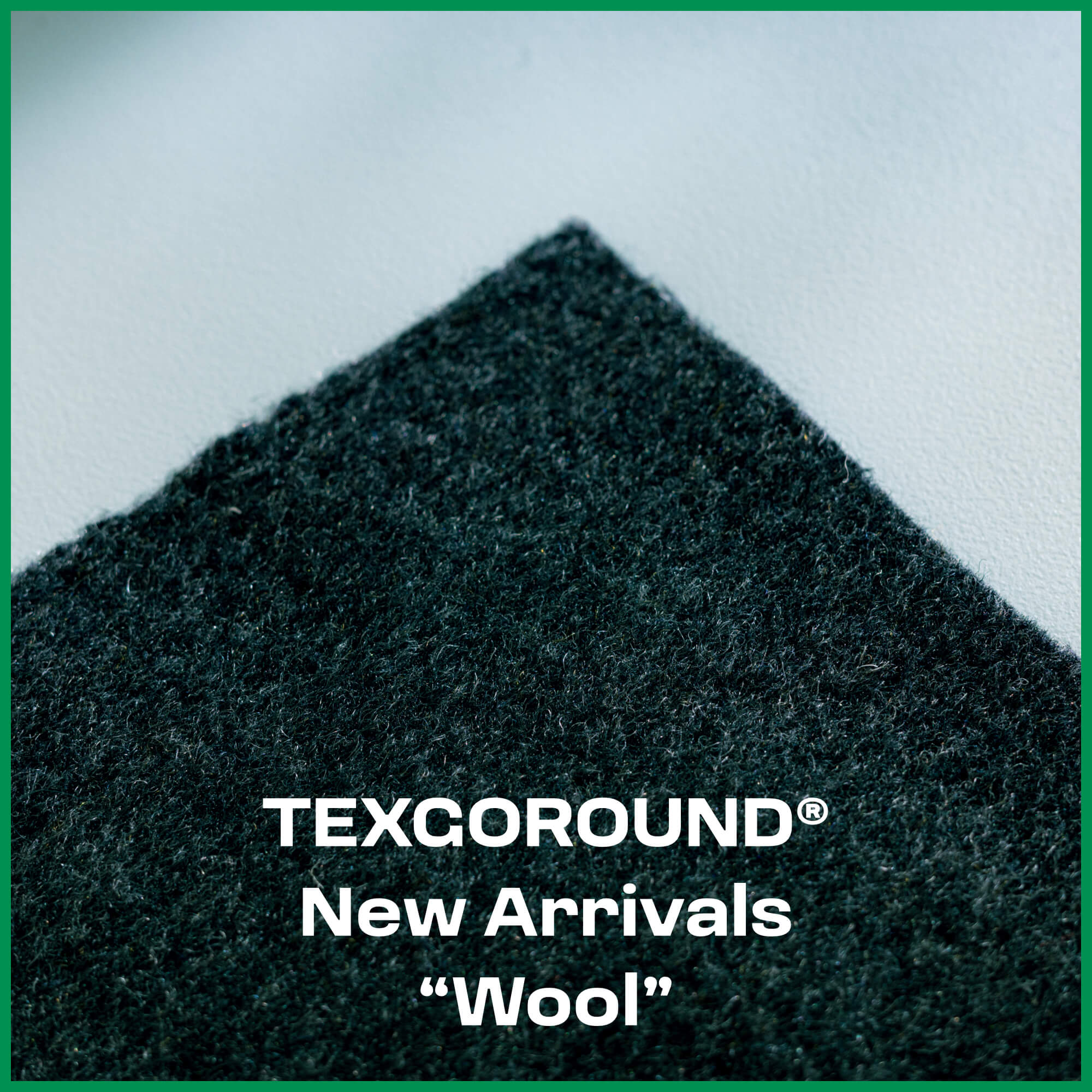 TEXGOROUND® New Arrivals : Wool for Autumn and Winter Collection