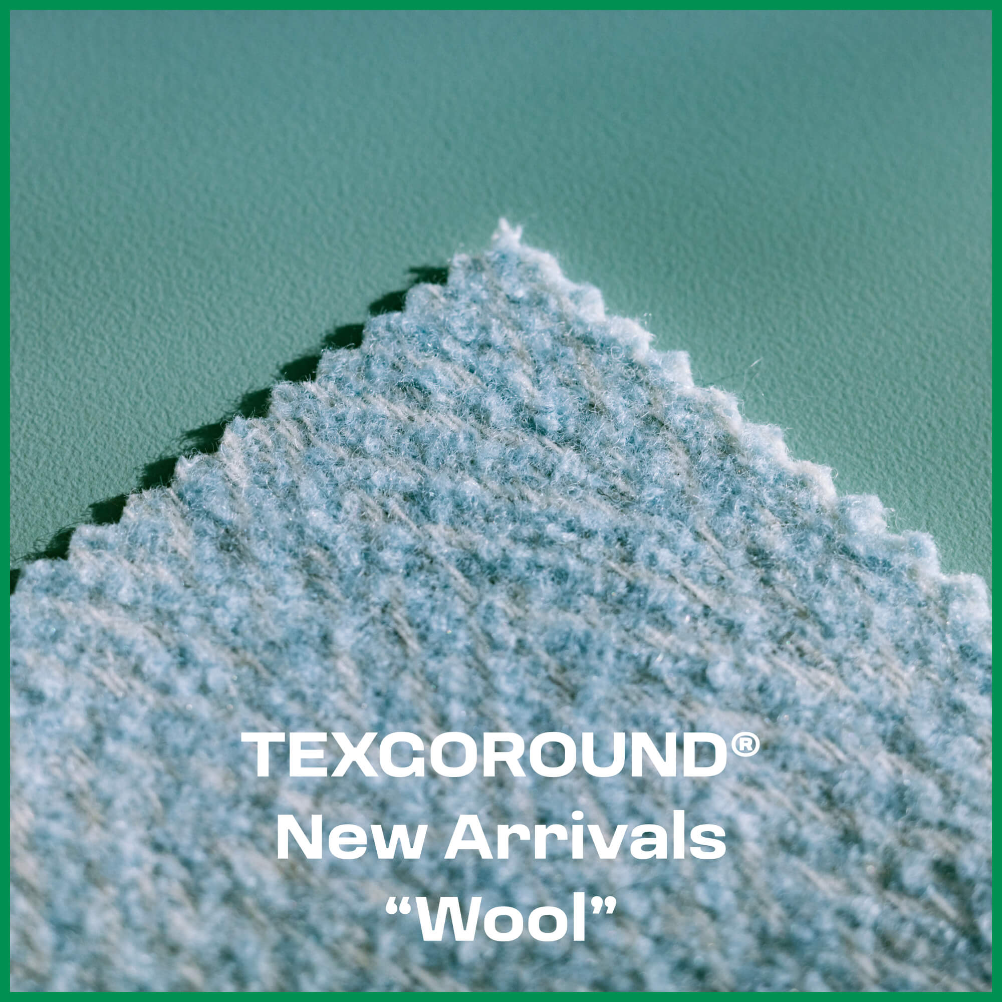 TEXGOROUND® New Arrivals : Wool for Autumn and Winter Collection