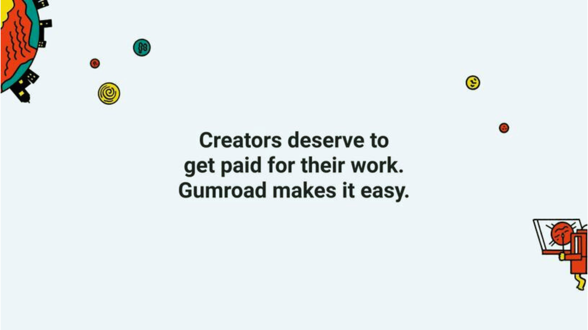 검로드의 미션 'Creators deserve to get paid for their work'