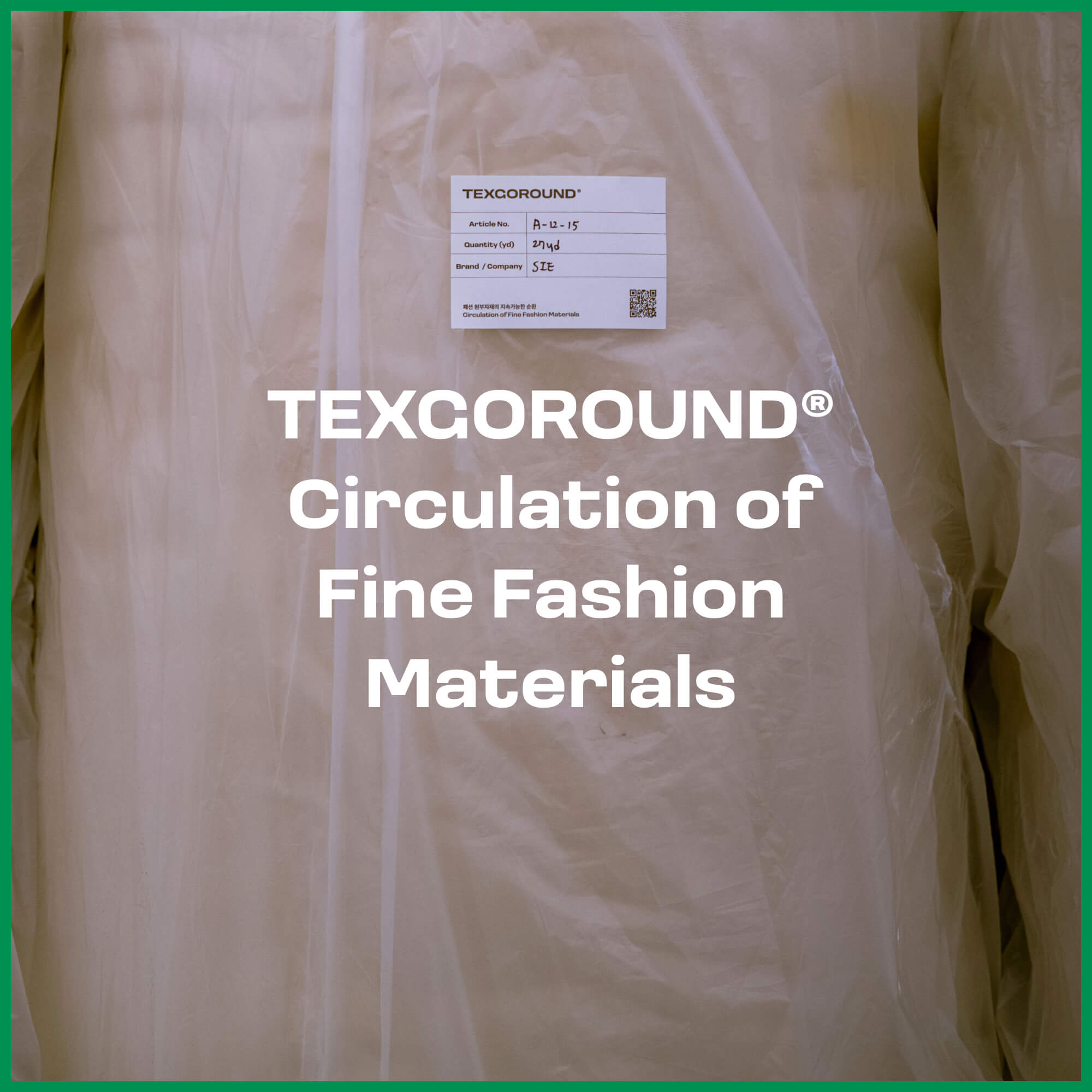 텍스고라운드 (TEXGOROUND®), 고품질 원부자재의 지속가능한 순환