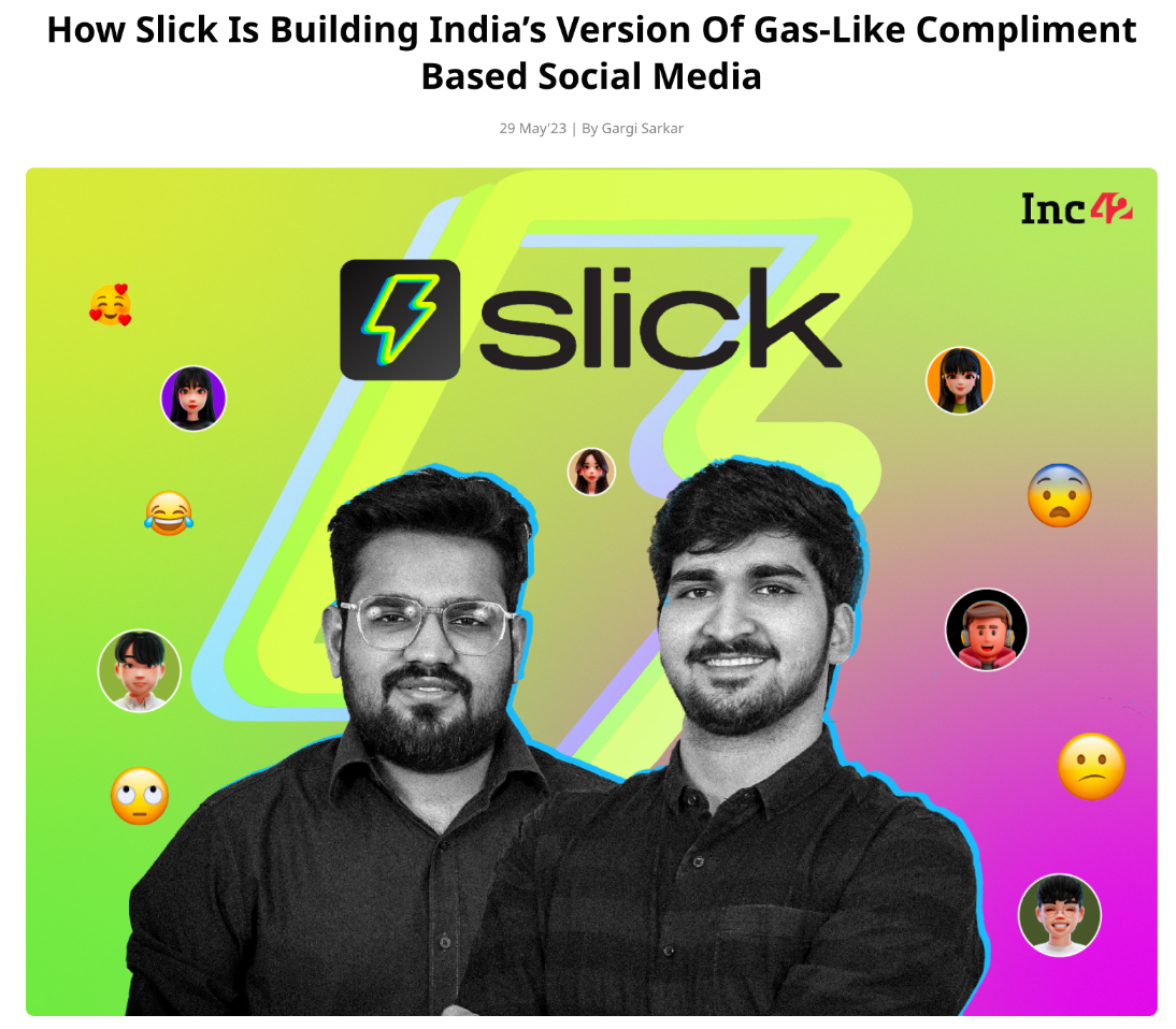 https://inc42.com/startups/how-slick-is-building-indias-version-of-gas-like-compliment-based-social-media/