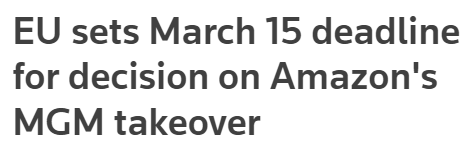 https://www.reuters.com/business/media-telecom/eu-sets-march-15-deadline-decision-amazons-mgm-takeover-2022-02-08/