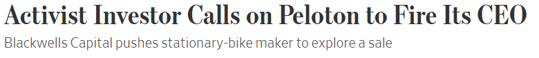 https://www.wsj.com/articles/activist-investor-to-call-on-peloton-to-fire-its-ceo-11642982211
