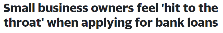 Small business owners feel 'hit to the throat' when applying for bank loans (yahoo.com)