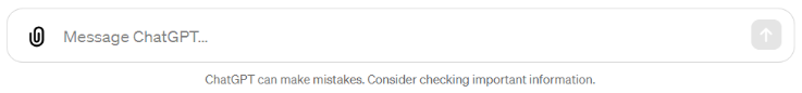 Image : ChatGPT는 프롬프트 입력창 아래에 실수할 수 있으니 체크하라는 주의문을 제공하여 사용자에게 생성형 AI에 대한 신뢰도에 대해 다시 한 번 생각하게 만듭니다.
