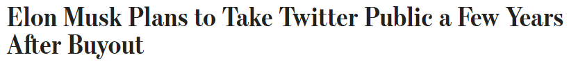 https://www.wsj.com/articles/elon-musk-plans-to-take-twitter-public-again-later-sources-say-11651609707