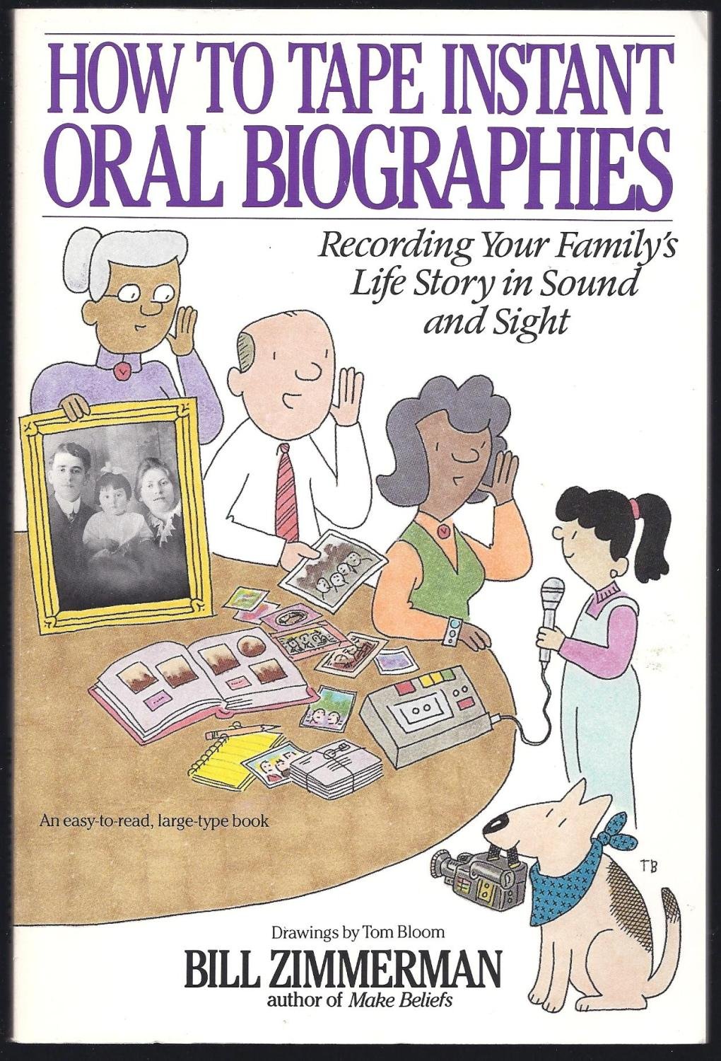 “녹음하는 법: 가족들을 인터뷰하고 삶의 이야기를 녹음하는 방법&nbsp;(페이퍼백) – 1981년.윌리엄&nbsp;짐머만” 이 책은 재미있는 인터뷰 기법을 통해 독자들이 추억을 되살리고, 소중한 이야기를 떠올리고, 오래된 가족 일화, 속담, 레시피 등을 공유하는 방법을 알려준다. 또한 가보와 같은 소품을 활용하여 가족 구성원의 모습을 녹화하는 아이디어도 제공한다.