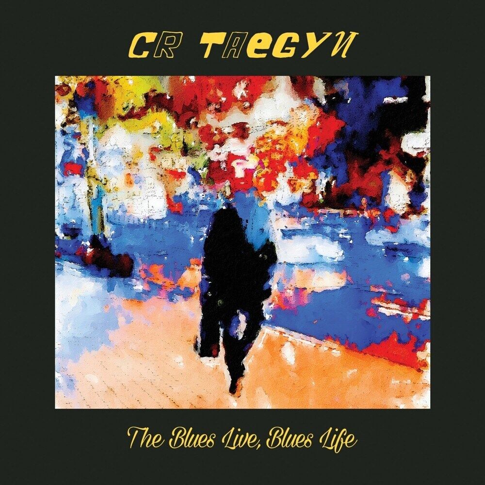 CR태규_ The Blues Live, Blues Life (정규 02.26)