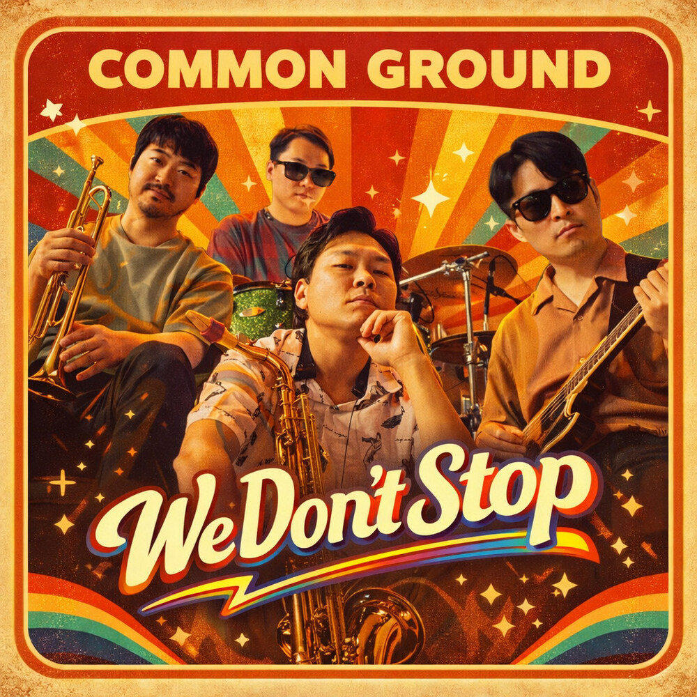 COMMON GROUND(커먼그라운드)_ We Don't Stop! (single 04.27)
