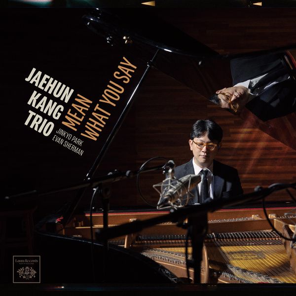 강재훈 트리오, <Mean What You Say>, 10월 6일 발매