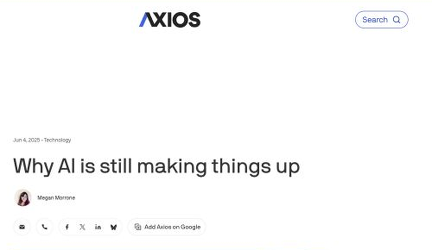 AI 환각이 사용자 신뢰와 현장 도입에 미치는 영향을 다룬 보도다. 출처: Axios, 2025.6.4