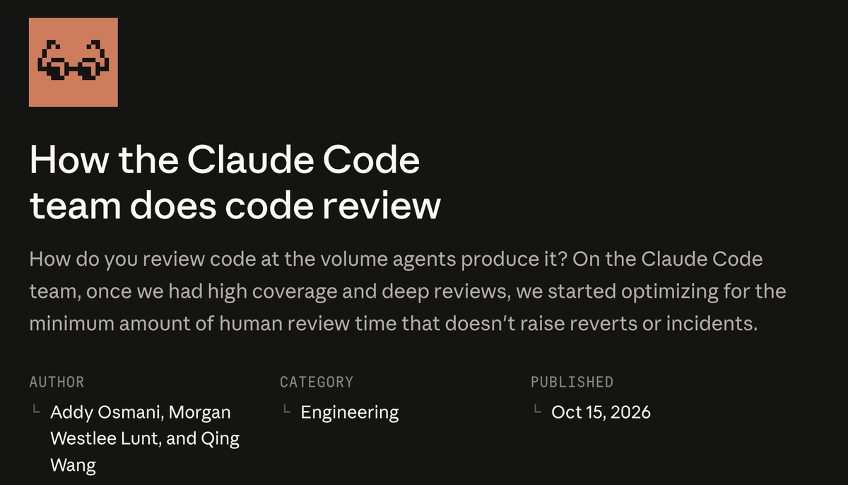앤스로픽 Claude Code 팀이 10월 15일 공개한 코드 리뷰 글. 에이전트가 만드는 양의 코드를 어떻게 리뷰하느냐고 묻고, 되돌림과 장애가 늘지 않는 선에서 사람의 리뷰 시간을 최소로 줄이는 쪽으로 바꿨다고 적었다. 이미지 출처 : Claude Code 블로그.