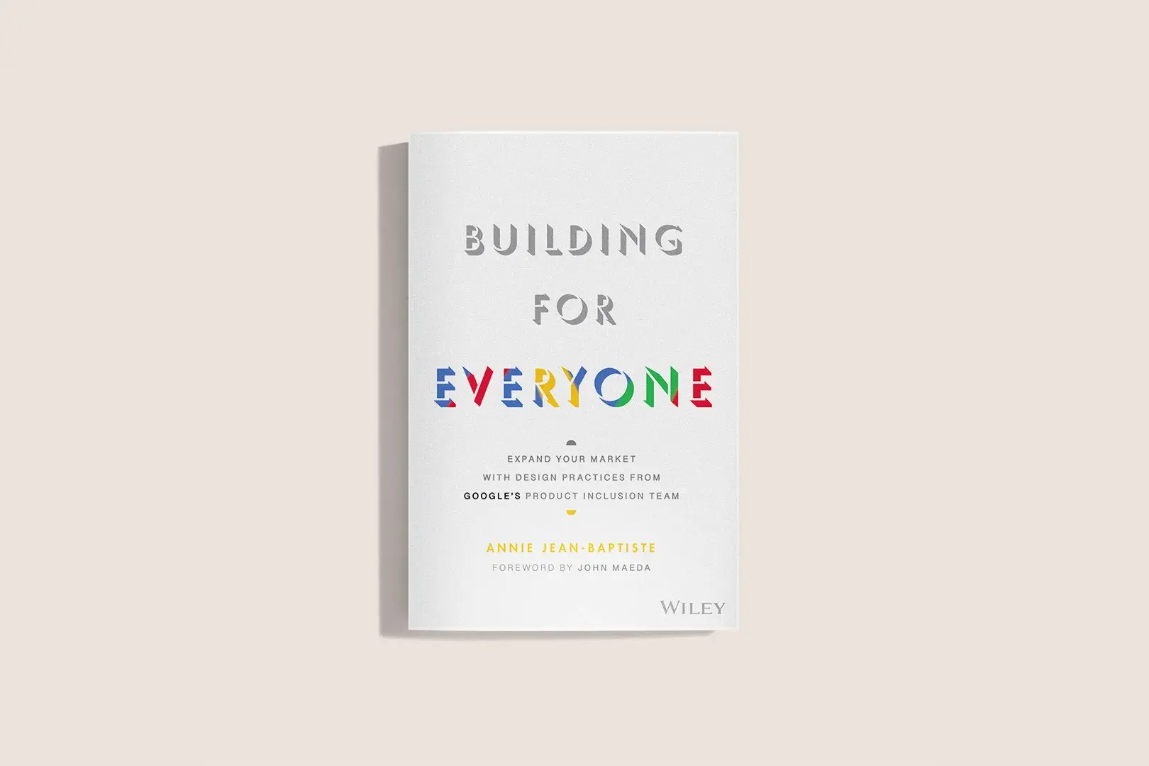 이번 모임에서 읽은 책의 원제는 ‘Building for Everyone‘이다. 출판사의 마케팅 전략일까? 왜 한국어로 ‘구글은 어떻게 디자인하는가?’로 번역했는지 그 의도에 대해 생각하게 된다.&nbsp;©Google Design
