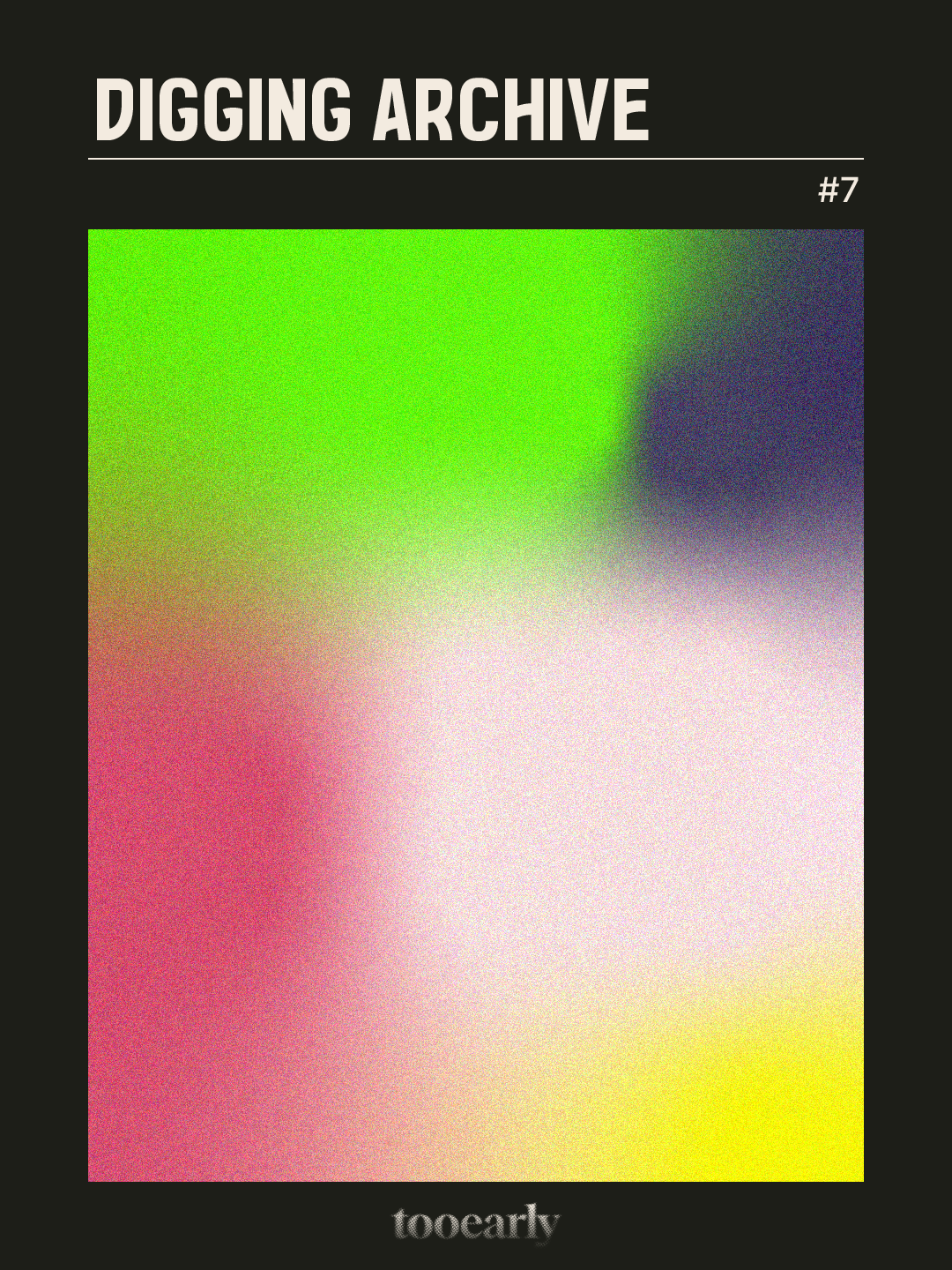 tooearly Digging Archive 7의 썸네일 이미지