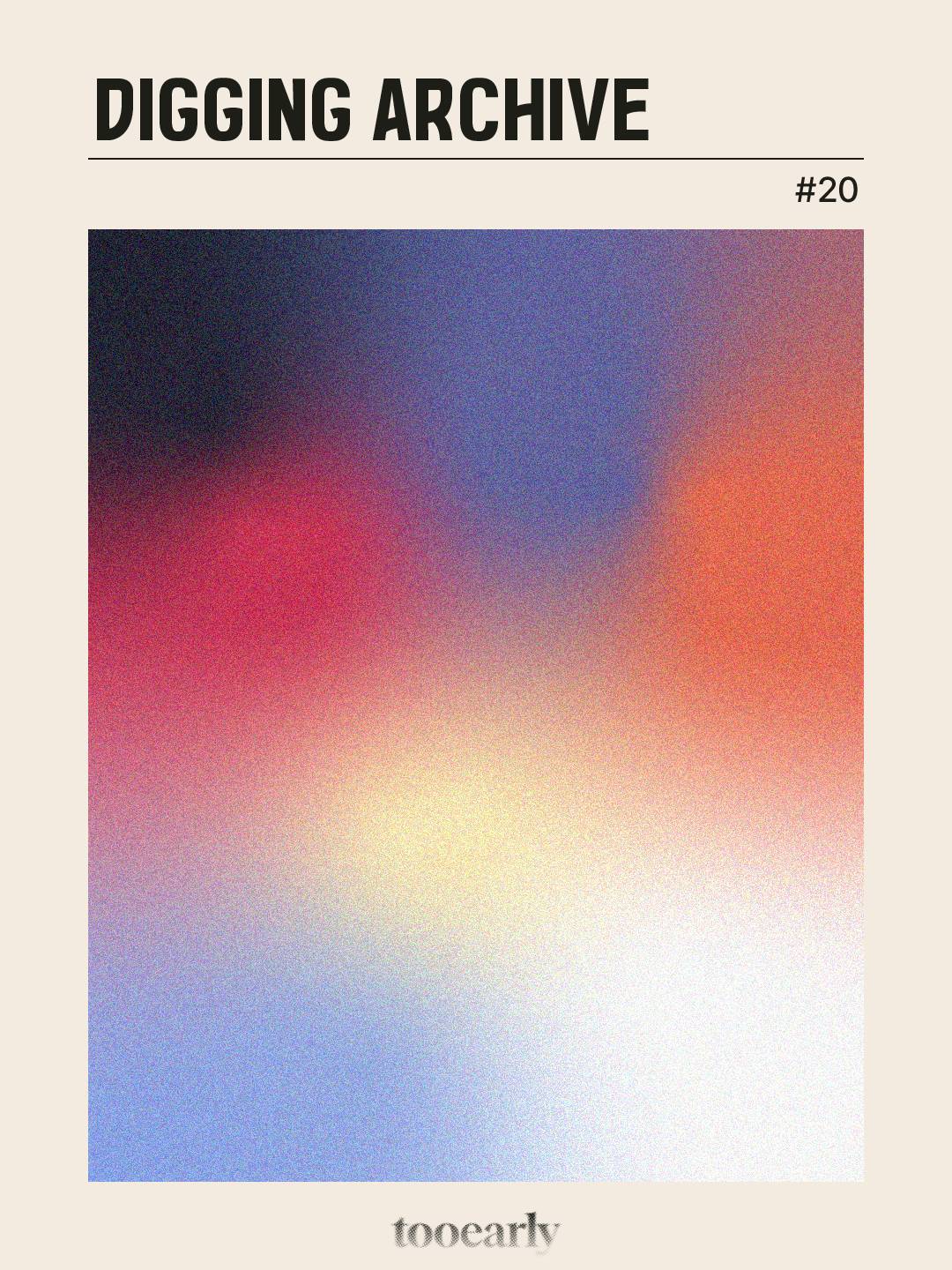 tooearly Digging Archive #20의 썸네일 이미지