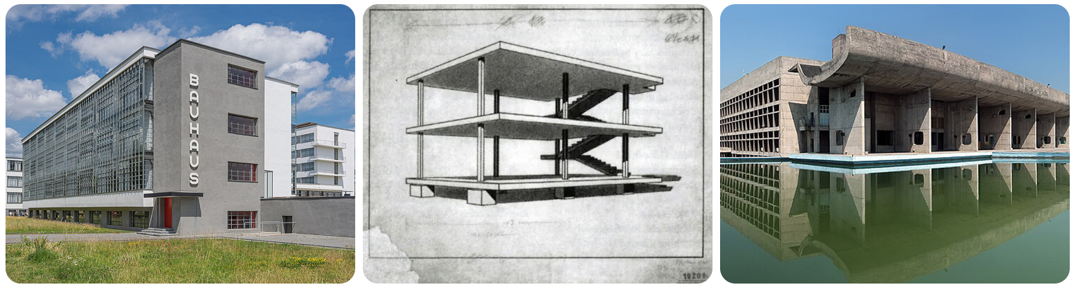 모더니즘 건축 (좌) 발터그로피우스의 데사우 바우하우스, 1925~1926   |   (중) 르 코브지에의 돔-이노 하우스, 1914~1915   |   (우) 르 코브지에가 설계한 찬디가르의 국회의사당, 1952~1961