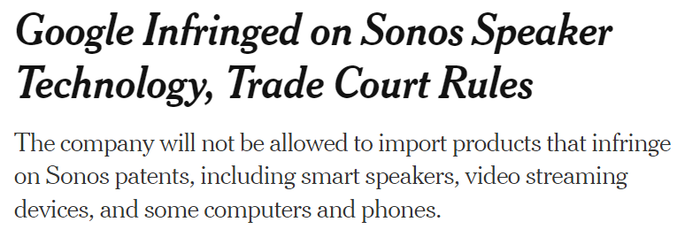Google Infringed on Sonos Speaker Technology, Trade Court Rules - The New York Times (nytimes.com)