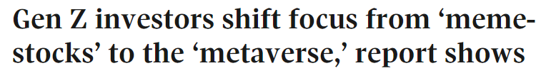 https://www.theglobeandmail.com/investing/investment-ideas/article-gen-z-investors-shift-focus-from-meme-stocks-to-the-metaverse-report/