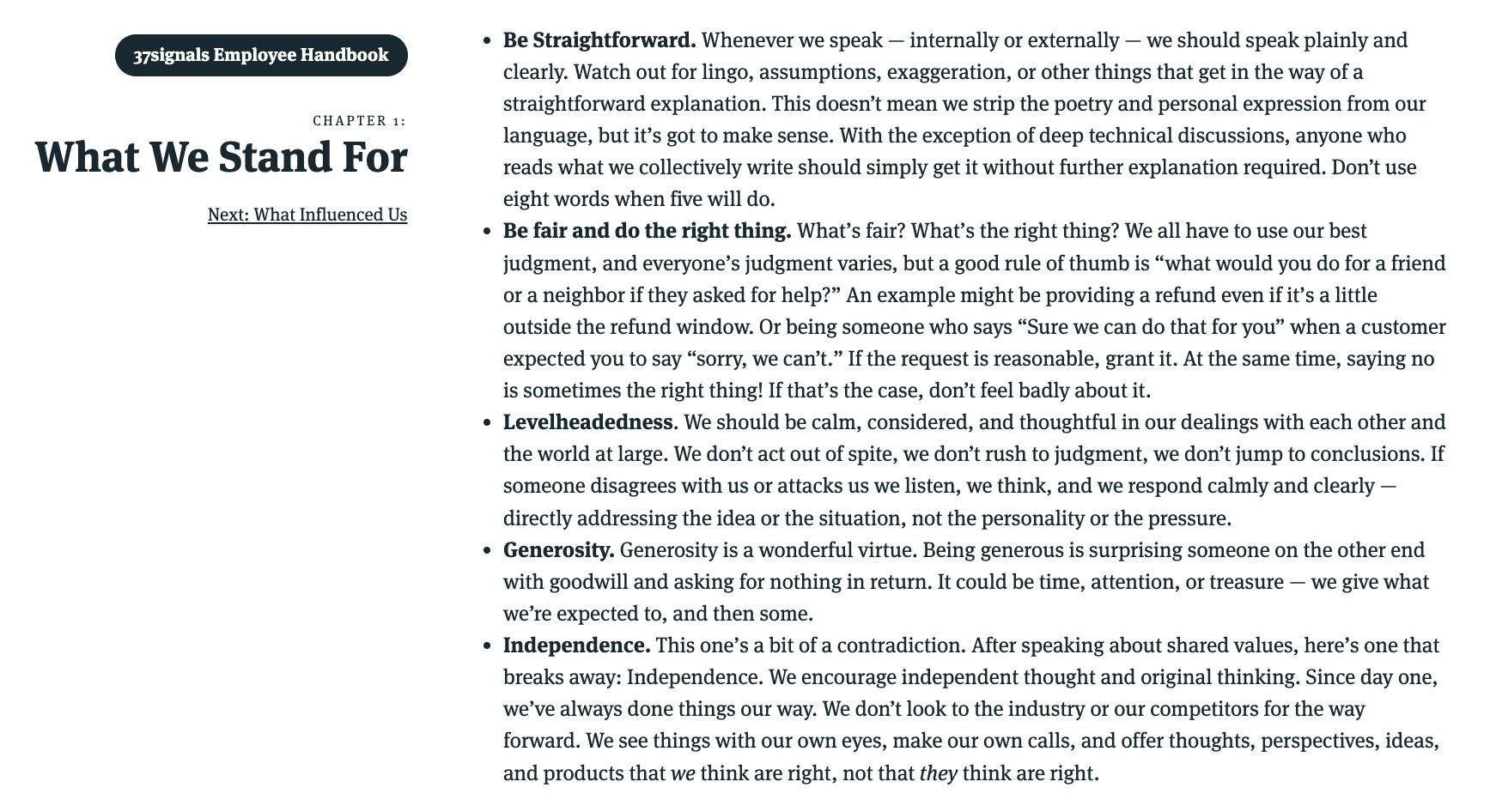 우리가 추구하는 가치 : 직설적으로 말하는 것, 공정하고 옳은 일을 하는 것, 평정심, 관대함, 독립성