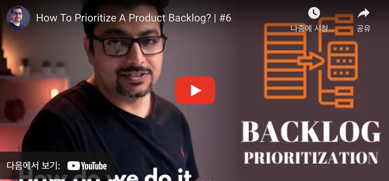 출처 : Vibhor Chandel -  How To Prioritize A Product Backlog?