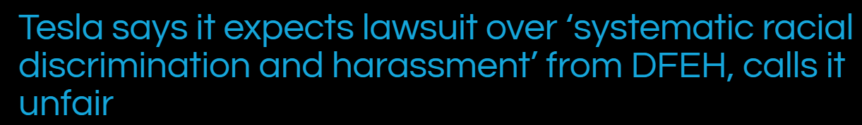 Tesla says it expects lawsuit over 'systematic racial discrimination and harassment' from DFEH, calls it unfair - Electrek