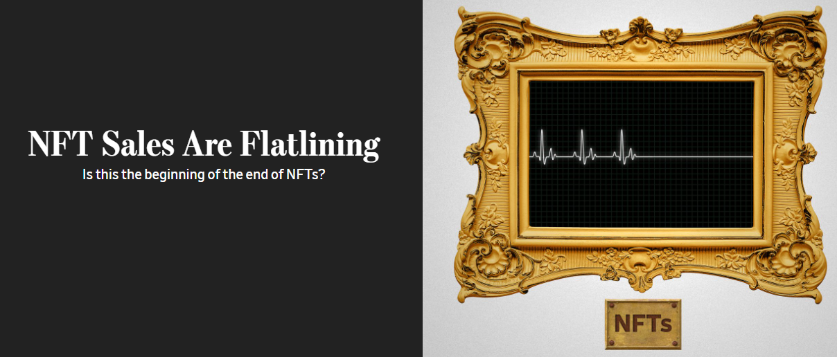 https://www.wsj.com/articles/nft-sales-are-flatlining-11651552616?mod=djemalertNEWS