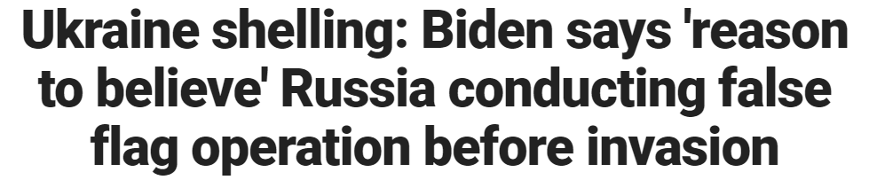 https://www.foxnews.com/politics/ukraine-shelling-biden-russia-false-flag-operation-invasion