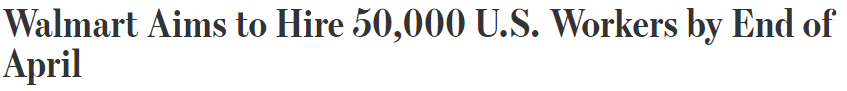 Walmart Aims to Hire 50,000 U.S. Workers by End of April - WSJ