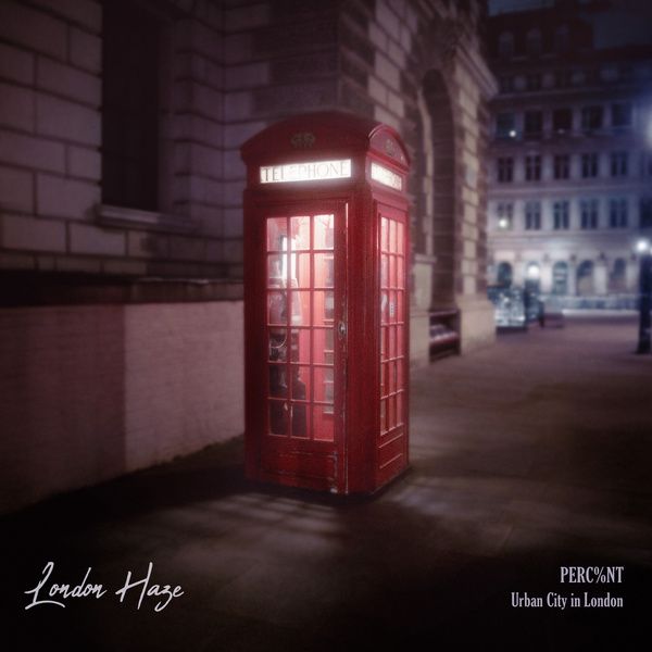 PERC％NT_ London Haze (single 0817)