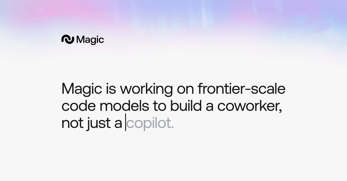 코파일럿을 넘어 일반인공지능을 장착한 코딩 동료를 구현하는 Magic AI